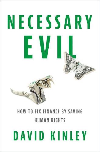 Necessary Evil: How to Fix Finance by Saving Human Rights