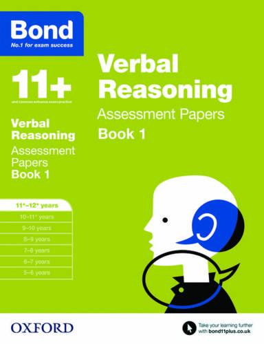 Bond 11+: Verbal Reasoning: Assessment Papers: 11+-12+ years