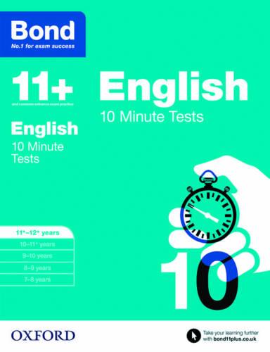 Bond 11+: English: 10 Minute Tests: 11+-12+ years
