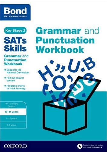 Bond SATs Skills: Grammar and Punctuation Workbook: 10-11 years