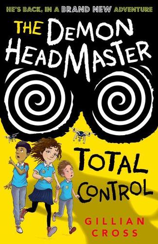 The Demon Headmaster: Total Control (Demon Headmaster 7)