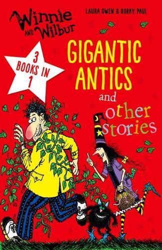 Winnie and Wilbur: Gigantic Antics and other stories (Winnie & Wilbur Chapter Books)