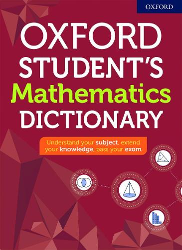 Oxford Student's Mathematics Dictionary (Oxford Dictionaries)