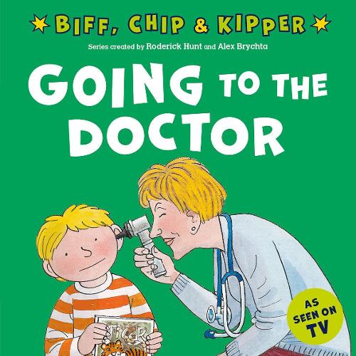 Going to the Doctor (First Experiences with Biff, Chip & Kipper)