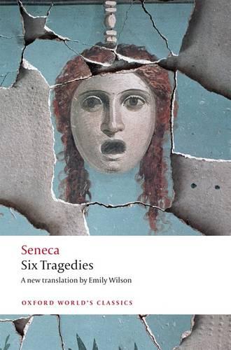 Six Tragedies (Oxford World's Classics)