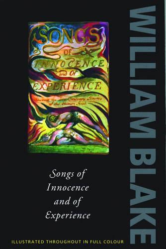 Songs of Innocence and of Experience: Shewing the Two Contrary States of the Human Soul (Oxford Paperbacks)