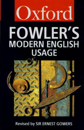 Fowler's Modern English Usage (2nd Edition)