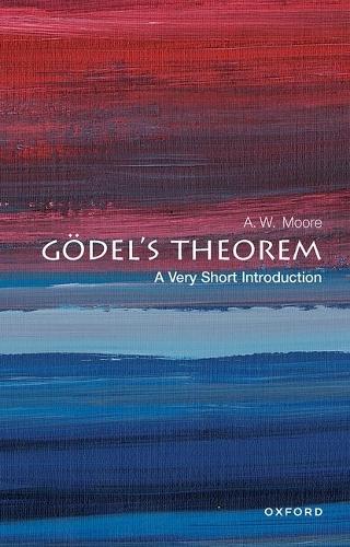 G�del's Theorem: A Very Short Introduction (Very Short Introductions)