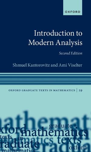 Introduction to Modern Analysis (Oxford Graduate Texts in Mathematics)