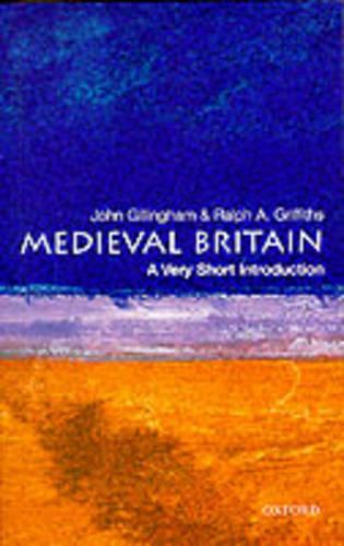 Medieval Britain: A Very Short Introduction (Very Short Introductions)