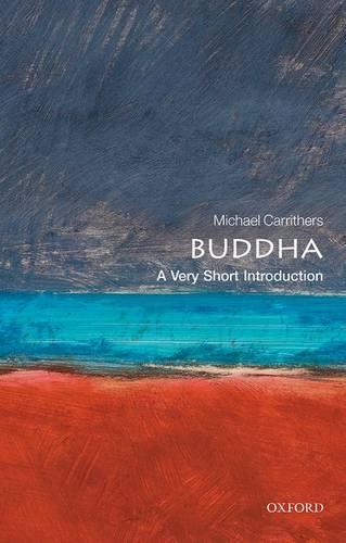 The Buddha: A Very Short Introduction (Very Short Introductions)