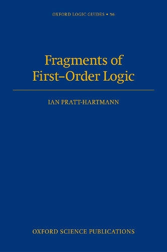 Fragments of First-Order Logic (Oxford Logic Guides)