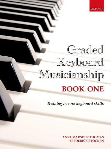 Graded Keyboard Musicianship Book 1