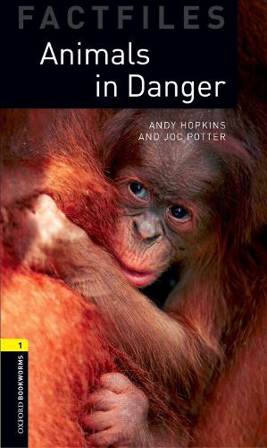 Oxford Bookworms Library: Stage 1: Animals in Danger: Reader: 400 Headwords (Oxford Bookworms ELT)
