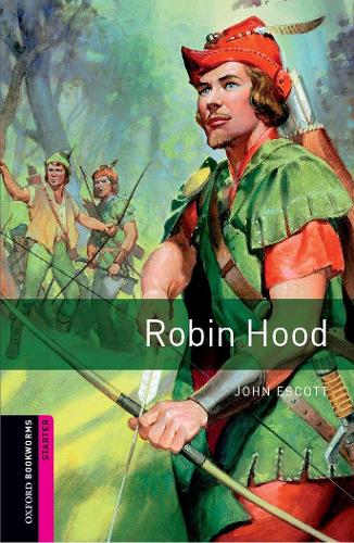 Oxford Bookworms Library: Starter Level:: Robin Hood: 250 Headwords (Oxford Bookworms ELT), (Cover may vary)
