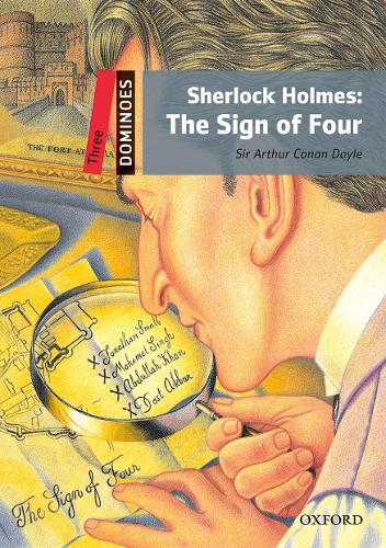 Dominoes: Three: Sherlock Holmes: The Sign of Four: Level 3: 1,000-Word Vocabulary Sherlock Holmes: The Sign of Four
