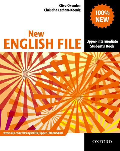 New English File: Upper-Intermediate: Student's Book: Six-level general English course for adults: Student's Book Upper-intermediate l