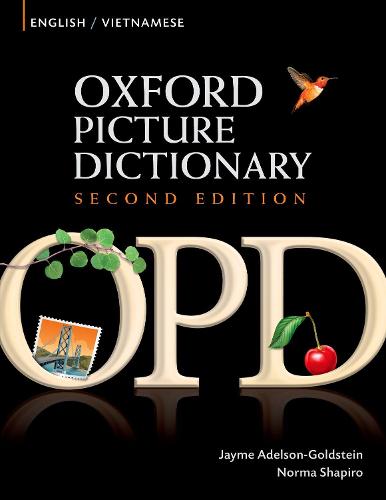 Oxford Picture Dictionary, Second Edition: Oxford Picture Dictionary English-Vietnamese Edition: Bilingual Dictionary for Vietnamese-speaking teenage and adult students of English.