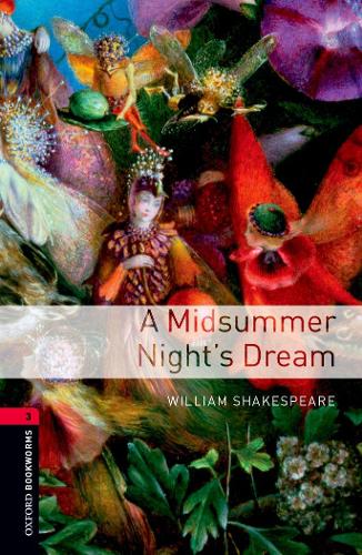 Oxford Bookworms Library: Stage 3: A Midsummer Night's Dream