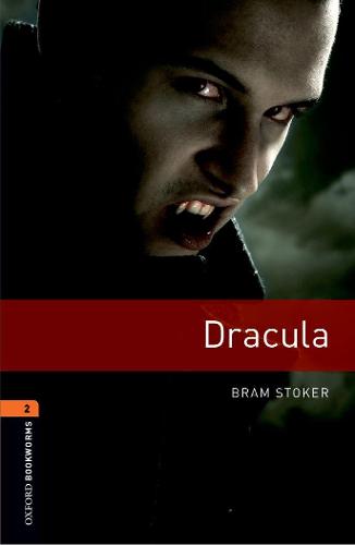 Oxford Bookworms Library: Stage 2: Dracula: Reader - Stage 2: 700 Headwords (Oxford Bookworms ELT)