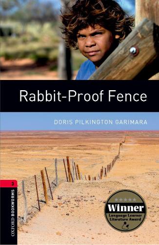 Oxford Bookworms Library: Stage 3: Rabbit-Proof Fence: Reader: 1000 Headwords (Oxford Bookworms ELT)