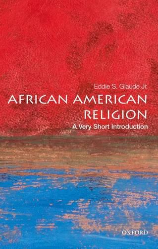 African American Religion: A Very Short Introduction (Very Short Introductions)
