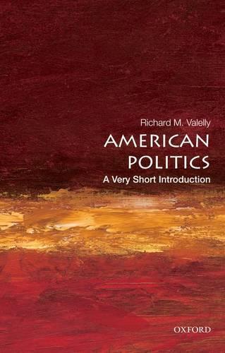 American Politics: A Very Short Introduction (Very Short Introductions)