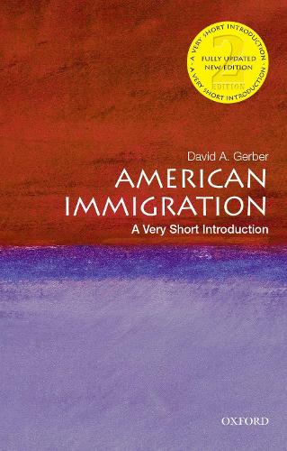 American Immigration: A Very Short Introduction (VERY SHORT INTRODUCTIONS)