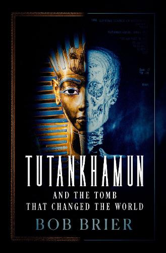 Tutankhamun and the Tomb that Changed the World