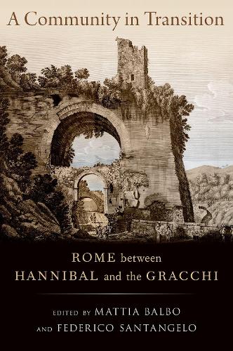 A Community in Transition: Rome between Hannibal and the Gracchi