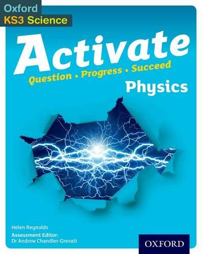 Activate: 11-14 (Key Stage 3): Activate Physics Student Book (Oxford Ks3 Science Activate)