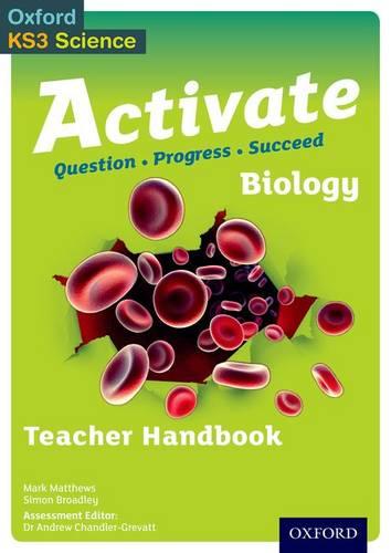 Activate: 11-14 (Key Stage 3): Biology Teacher Handbook (Oxford Ks3 Science Activate)