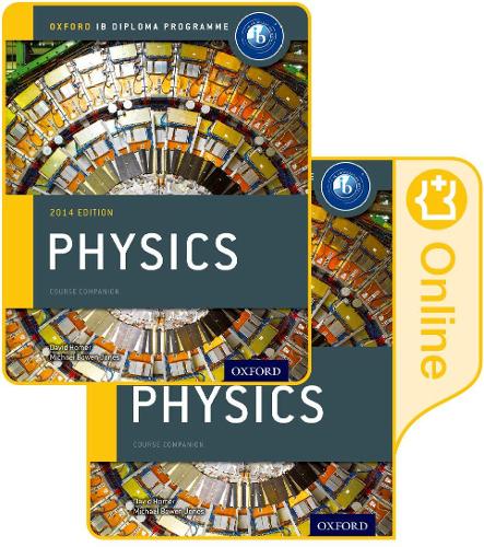 IB Physics Print and Online Course Book Pack 2014 Edition: Oxford IB Diploma Programme