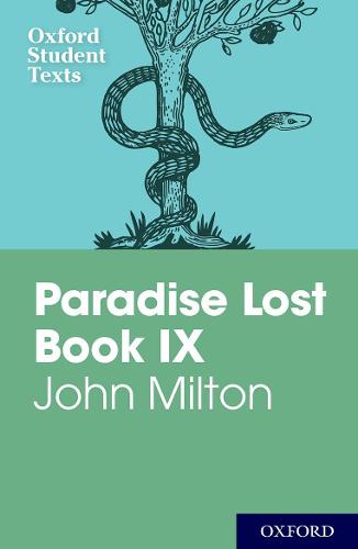 Oxford Student Texts: John Milton: Paradise Lost Book IX: Bk. 9 (New Oxford Student Texts)