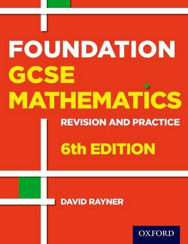 Revision and Practice: GCSE Maths: Foundation Student Book: 6th edition