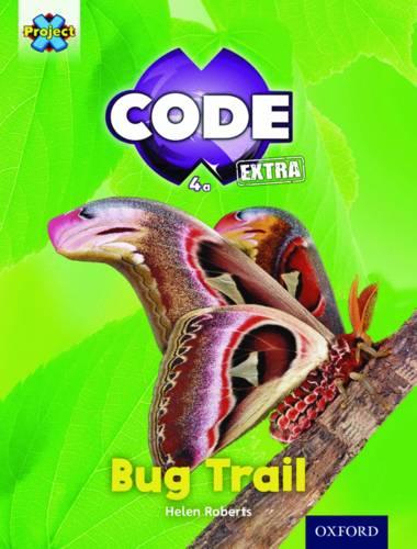 Project X CODE Extra: Yellow Book Band, Oxford Level 3: Bugtastic: Bug Trail