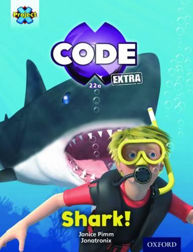 Project X CODE Extra: Green Book Band, Oxford Level 5: Shark Dive: Shark!