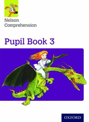 Nelson Comprehension: Year 3/Primary 4: Pupil Book 3