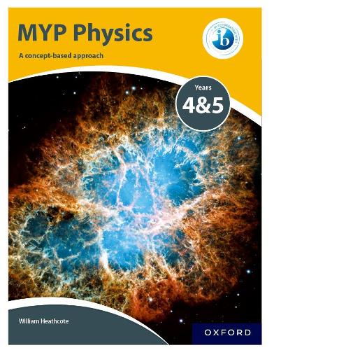 MYP Physics: a Concept Based Approach (Ib Myp)