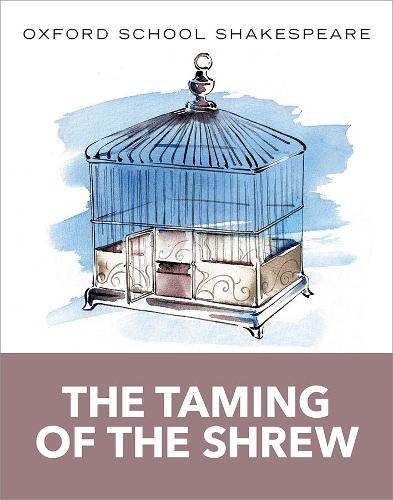 The Taming of the Shrew: Oxford School Shakespeare