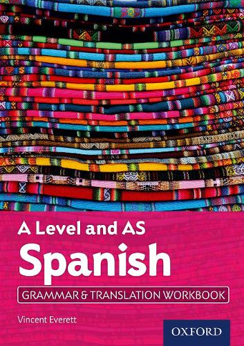 A Level and AS Spanish Grammar & Translation Workbook (A Level Spanish)