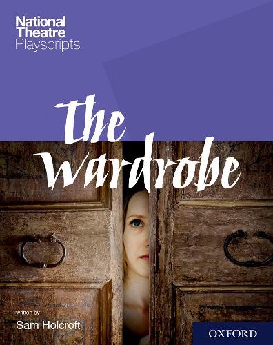 National Theatre Playscripts: The Wardrobe (Holcroft)