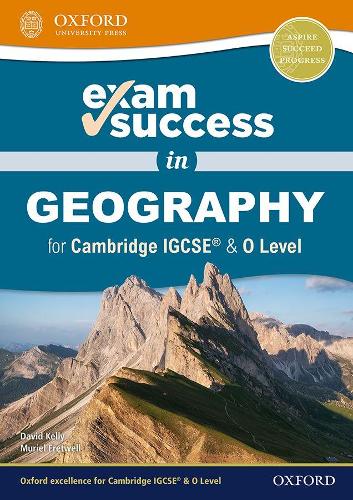 Exam Success in Geography for Cambridge IGCSE� & O Level