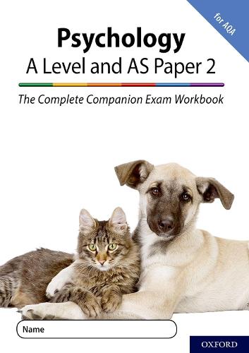 The Complete Companions for AQA Fourth Edition: 16-18: The Complete Companions: A Level Year 1 and AS Psychology: Paper 2 Exam Workbook for AQA