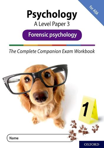 The Complete Companions Fourth Edition: 16-18: The Complete Companions: A Level Psychology: Paper 3 Exam Workbook for AQA: Forensic psychology