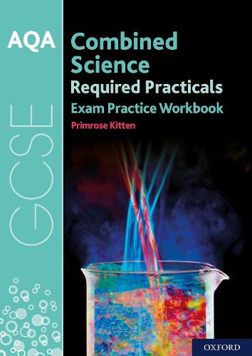 AQA GCSE Combined Science Required Practicals Exam Practice Workbook (Kitten)