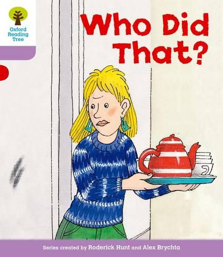 Oxford Reading Tree: Stage 1+: More Patterned Stories: Who Did That? (Ort More Patterned Stories)