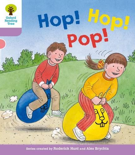 Oxford Reading Tree: Stage 1+: Decode and Develop: Hop, Hop, Pop! (Ort Decode and Develop Stories)