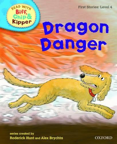 Oxford Reading Tree Read With Biff, Chip, and Kipper: First Stories: Level 4: Dragon Danger