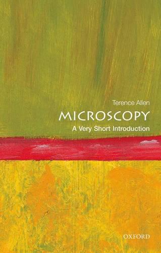 Microscopy: A Very Short Introduction (Very Short Introductions)